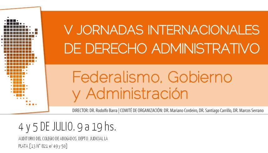 V Jornadas Internacionales de Derecho Administrativo: Federalismo, Gobierno y Administración